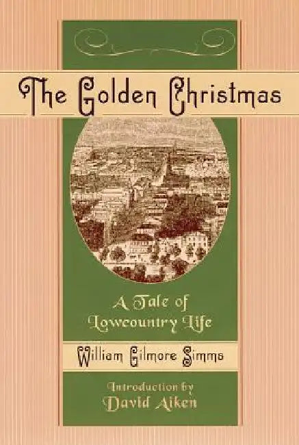 The Golden Christmas by William Gilmore Simms