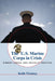 The U.S. Marine Corps in Crisis by Keith Fleming
