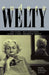 Eudora Welty: Writers' Reflections Upon First Reading Welty by Pearl Amelia McHaney