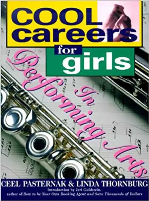Cool Careers for Girls in Performing Arts by Linda Thornburg, Ceel Pasternak