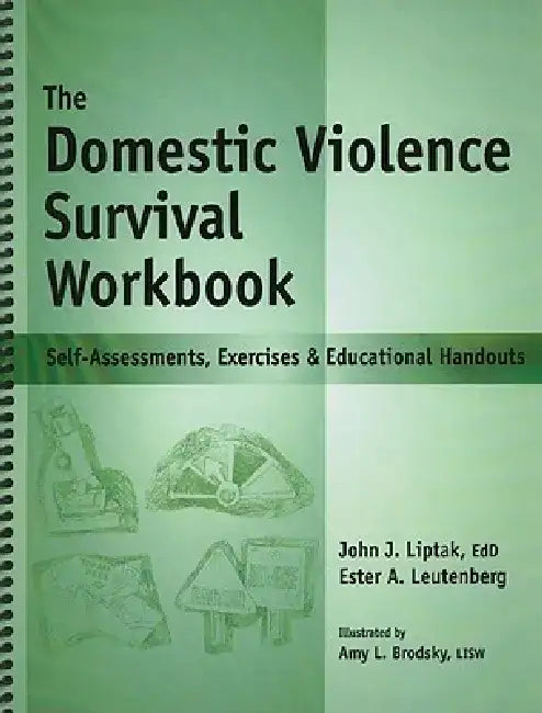 The Domestic Violence Survival Workbook: Self-Assessments, Exercises & Educational Handouts by Ester Leutenberg
