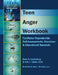 Teen Anger Workbook: Facilitator Reproducible Self-Assessments, Exercises & Educational Handouts by John J., Edd Liptak