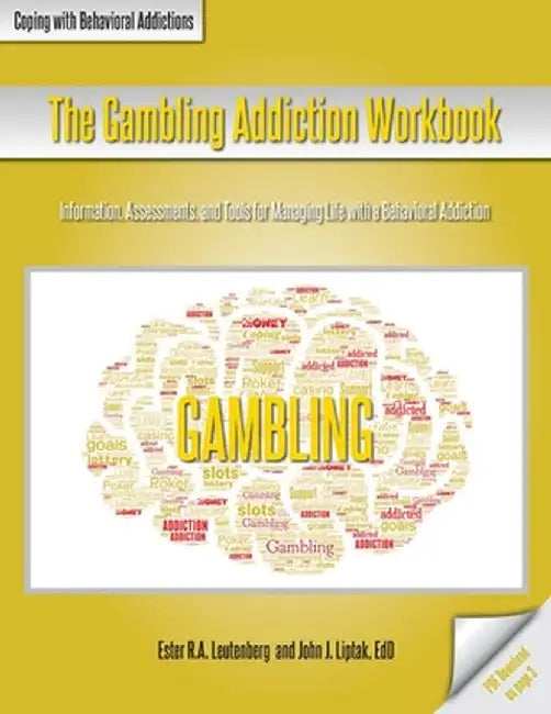 The Gambling Addiction Workbook by Ester R. a. Leutenberg