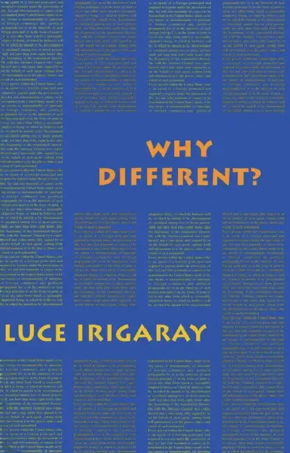 Why Different?: A Culture of Two Subjects by Luce Irigaray, Luce Irigaray, Sylvere Lotringer