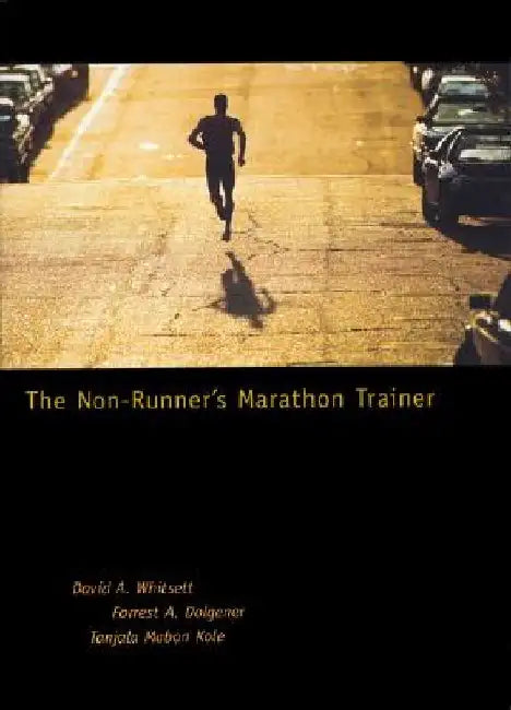 The Non-Runner's Marathon Trainer by David a. Whitsett