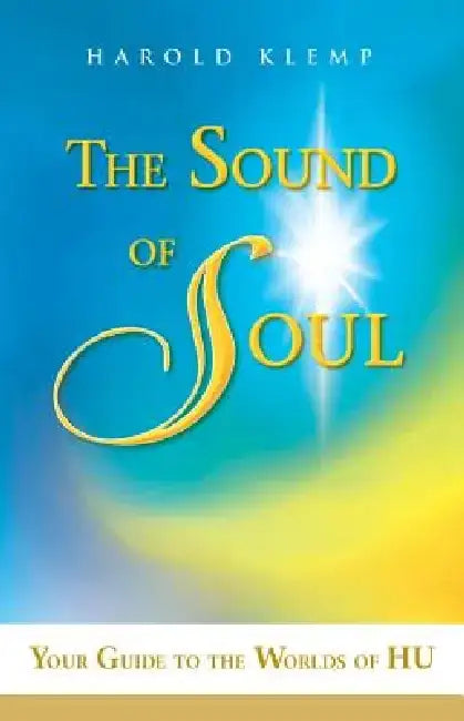 The Sound of Soul: N/A by Harold Klemp