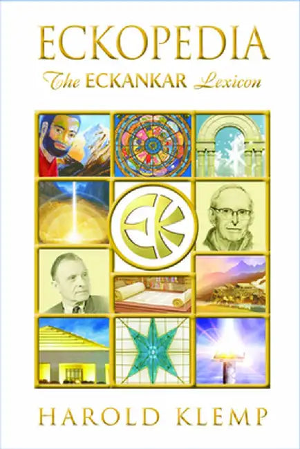 Eckopedia: The Eckankar Lexicon by Harold Klemp