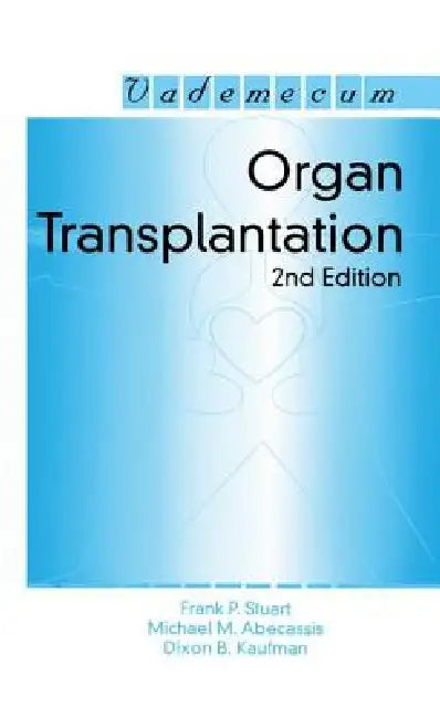 Organ Transplantation by Frank P. Stuart