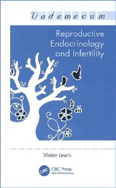 Reproductive Endocrinology and Infertility by Vivian Lewis