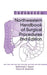Northwestern Handbook of Surgical Procedures by Richard H. Bell Jr.