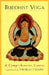 Buddhist Yoga: A Comprehensive Course by Thomas Cleary