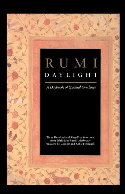 Rumi Daylight: A Daybook of Spiritual Guidance by Camille Adams Helminski