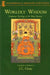 Worldly Wisdom: Confucian Teachings of the Ming Dynasty by Cleary, J. C.