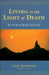 Living in the Light of Death: On the Art of Being Truly Alive by Larry Rosenberg