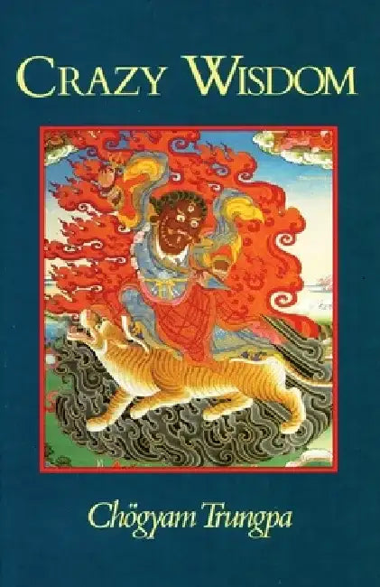 Crazy Wisdom by Chogyam Trungpa