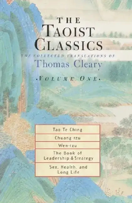 The Taoist Classics, Volume 1: The Collected Translations of Thomas Cleary by Thomas Cleary