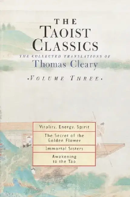 The Taoist Classics, Volume 3: The Collected Translations of Thomas Cleary by Thomas Cleary