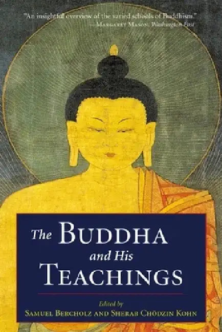 The Buddha and His Teachings by Samuel Bercholz