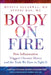 Body on Fire: How Inflammation Triggers Chronic Illness and the Tools We Have to Fight It by Monica Aggarwal MD