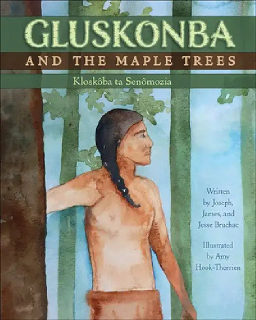 Gluskonba and the Maple Trees by Joseph Bruchac