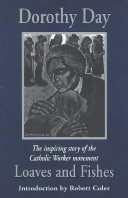 Loaves and Fishes by Dorothy Day, Thomas Merton, Robert Coles