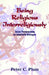 Being Religious Interreligiously: Asian Perspectives on Interfaith Dialogue by Peter C. Phan