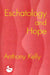 Eschatology and Hope by Anthony Kelly