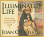 Illuminated Life: Monastic Wisdom for Seekers of Light by Joan Chittister