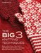 The Big 3 Knitting Techniques: How to Use Color, Slip Stitch, and Relief Stitch Patterns to Create Beautiful and Unique Garments by Ann-Mari Nilsson