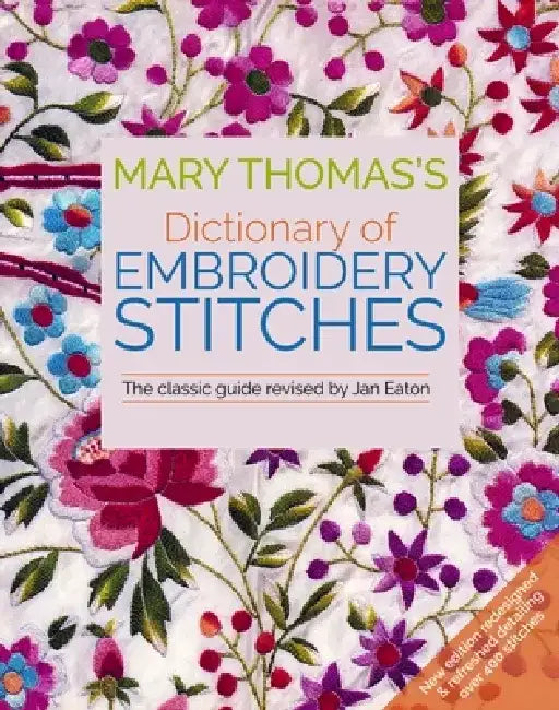 Mary Thomas' Dictionary of Embroidery Stitches by Jan Eaton
