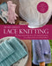 Lace Knitting: 40 Openwork Patterns, 30 Lovely Projects, Countless Ideas & Inspiration by Denise Samson