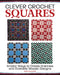 Crochet Square Mosaics: Artistic Ways to Create Grannies and Dramatic Designs by Maria Gullberg
