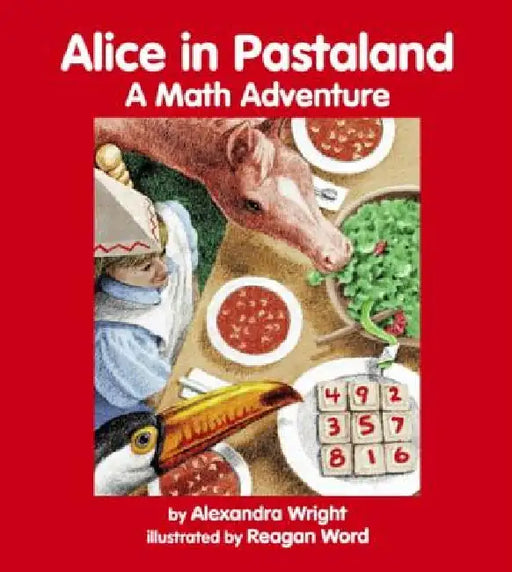 Alice in Pastaland: A Math Adventure by Alexandra Wright