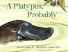A Platypus, Probably by Sneed B. Collard