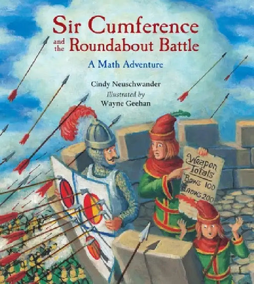 Sir Cumference and the Roundabout Battle by Cindy Neuschwander, Wayne Geehan