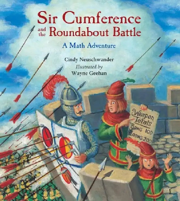 Sir Cumference and the Roundabout Battle by Cindy Neuschwander, Wayne Geehan