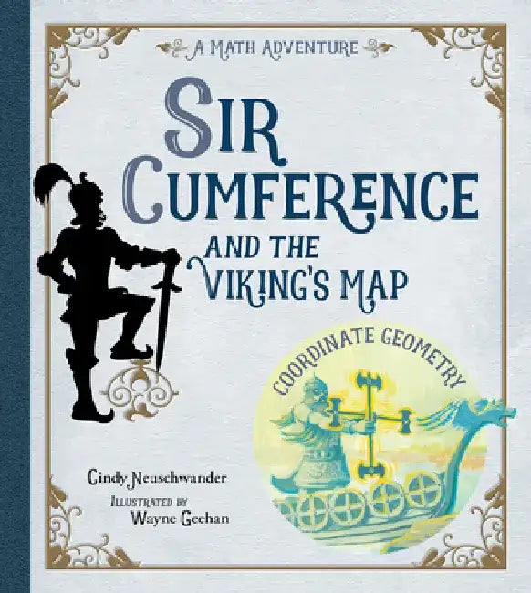 Sir Cumference and the Viking's Map by Cindy Neuschwander