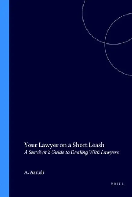 Your Lawyer on a Short Leash by Avi Azrieli