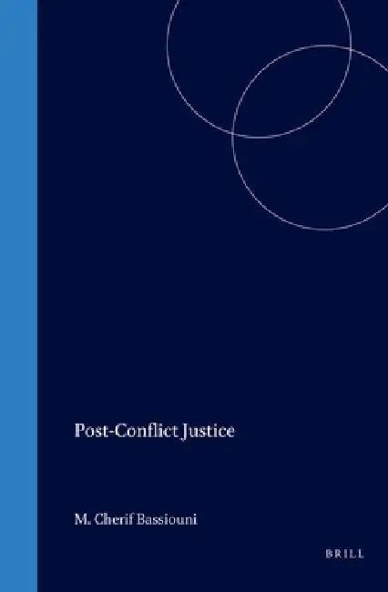 Post-Conflict Justice by M. Cherif Bassiouni