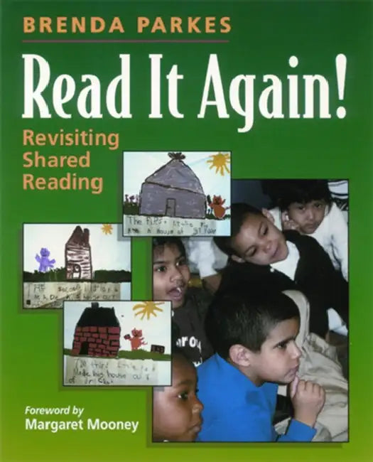 Read It Again!: Revisiting Shared Reading by Brenda Parkes