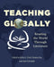 Teaching Globally: Reading the World Through Literature by Kathy Short