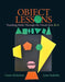Object Lessons: Teaching Math Through the Visual Arts, K-5 by Caren Holtzman