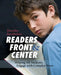 Readers Front and Center: Helping All Students Engage with Complex Text by Dorothy Barnhouse
