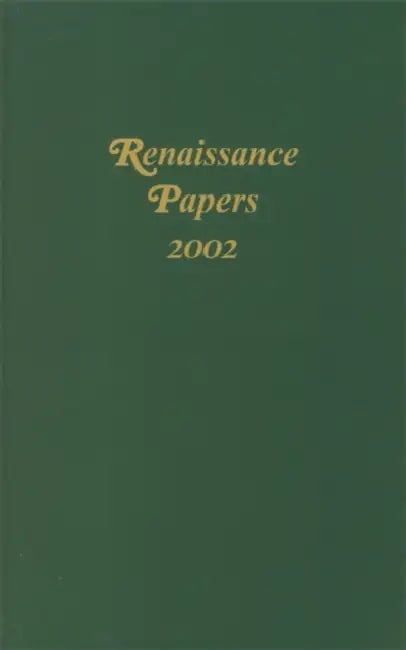 Renaissance Papers 2002 by M. Thomas Hester, Christopher Cobb, Alzada Tipton