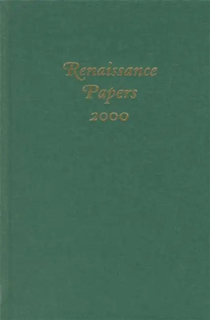 Renaissance Papers 2000 by T. H. Howard-Hill, Philip Rollinson, Boyd M. Berry