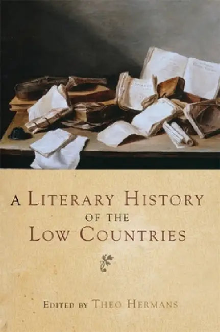 A Literary History of the Low Countries by Theo Hermans