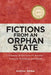 Fictions from an Orphan State: Literary Reflections of Austria Between Habsburg and Hitler by Andrew Barker