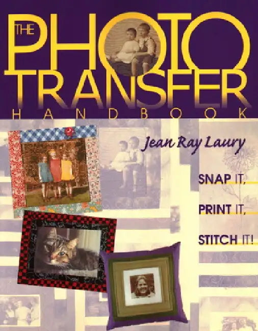 Photo Transfer Handbook by Jean Ray Laury