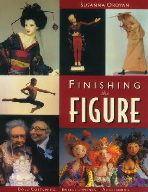 Finishing the Figure by Susanna Oroyan