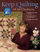 Keep Quilting with Alex Anderson: 7 Skill-Building Piecing Techniques 16 Traditional Blocks to Mix & Match 6 Sampler Star Projects by Ale Anderson